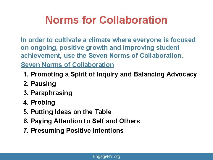 Norms for Collaboration In order to cultivate a climate where everyone is focused on