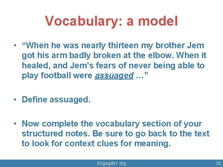 Vocabulary: a model • “When he was nearly thirteen my brother Jem got his