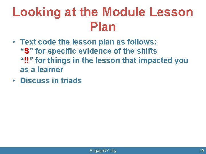 Looking at the Module Lesson Plan • Text code the lesson plan as follows: