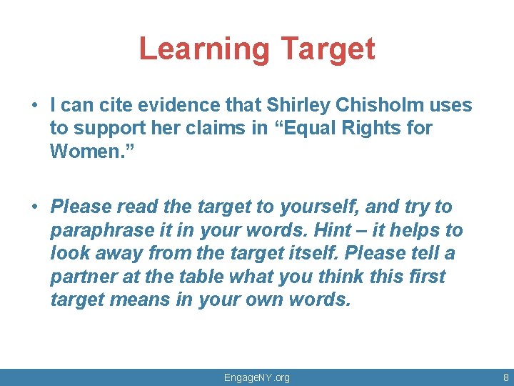 Learning Target • I can cite evidence that Shirley Chisholm uses to support her