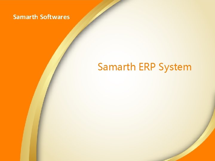 Samarth Softwares Samarth ERP System 