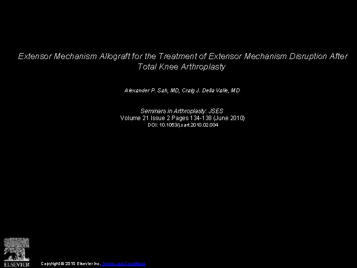 Extensor Mechanism Allograft for the Treatment of Extensor Mechanism Disruption After Total Knee Arthroplasty