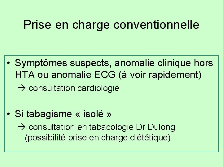 Prise en charge conventionnelle • Symptômes suspects, anomalie clinique hors HTA ou anomalie ECG