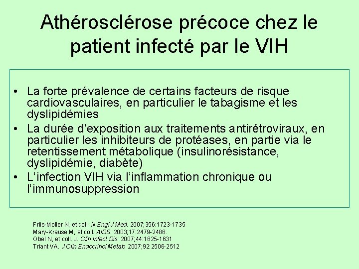 Athérosclérose précoce chez le patient infecté par le VIH • La forte prévalence de