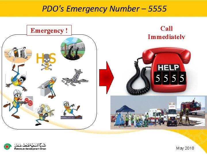 PDO's Emergency Number – 5555 Main contractor name – LTI# - Date of incident