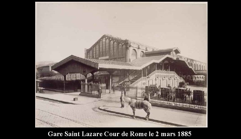 Gare Saint Lazare Cour de Rome le 2 mars 1885 