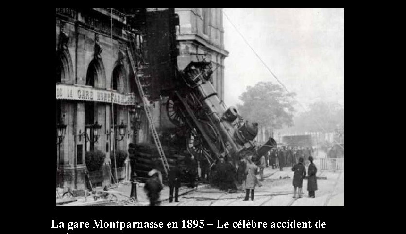 La gare Montparnasse en 1895 – Le célèbre accident de 