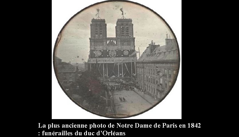 La plus ancienne photo de Notre Dame de Paris en 1842 : funérailles du