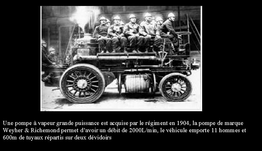 Une pompe à vapeur grande puissance est acquise par le régiment en 1904, la