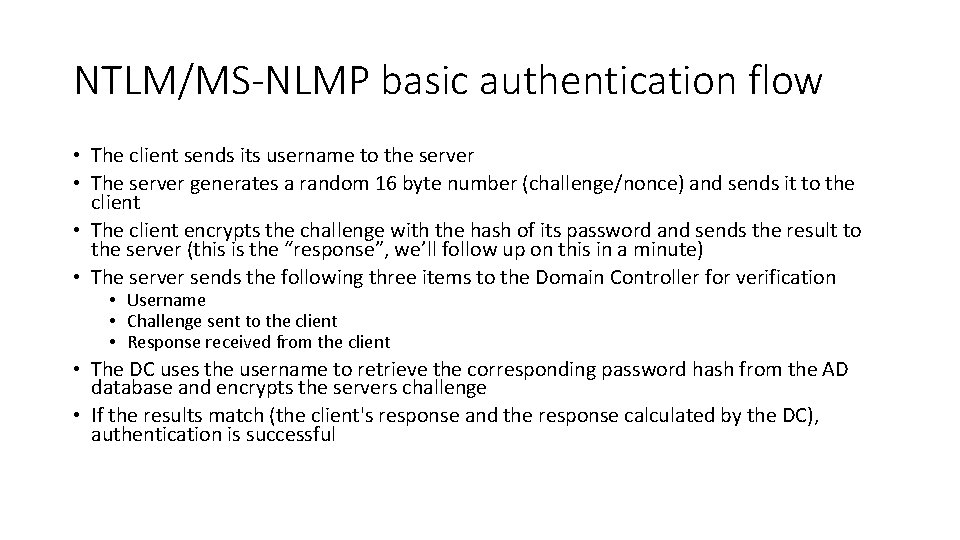 NTLM/MS-NLMP basic authentication flow • The client sends its username to the server • NTLM/MS-NLMP basic authentication flow • The client sends its username to the server •