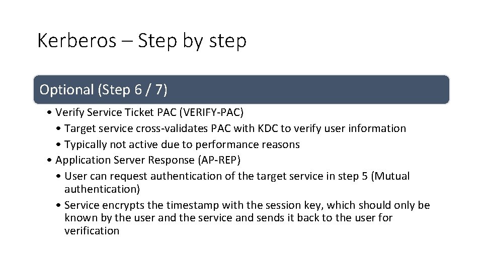 Kerberos – Step by step Optional (Step 6 / 7) • Verify Service Ticket Kerberos – Step by step Optional (Step 6 / 7) • Verify Service Ticket