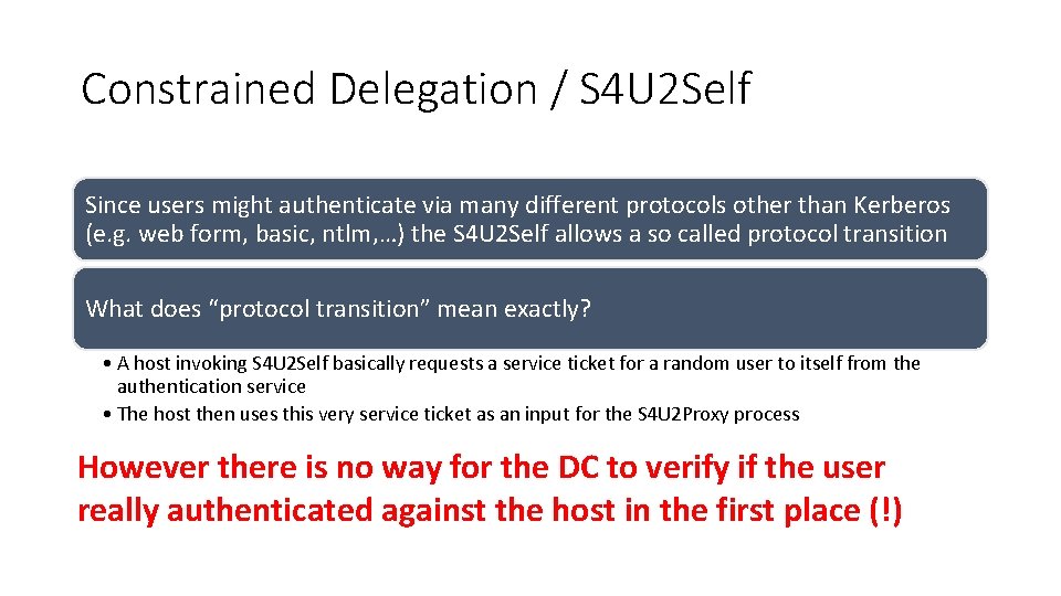 Constrained Delegation / S 4 U 2 Self Since users might authenticate via many Constrained Delegation / S 4 U 2 Self Since users might authenticate via many