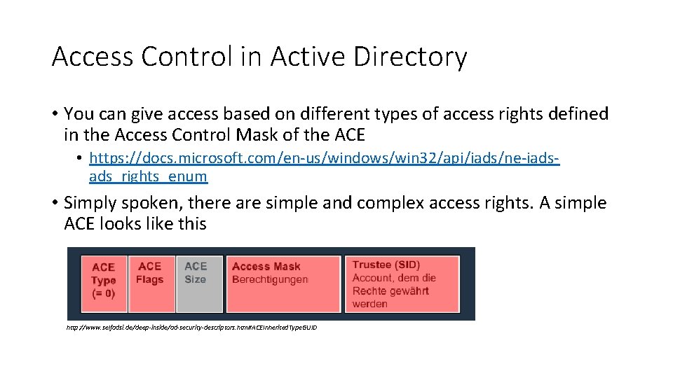 Access Control in Active Directory • You can give access based on different types Access Control in Active Directory • You can give access based on different types