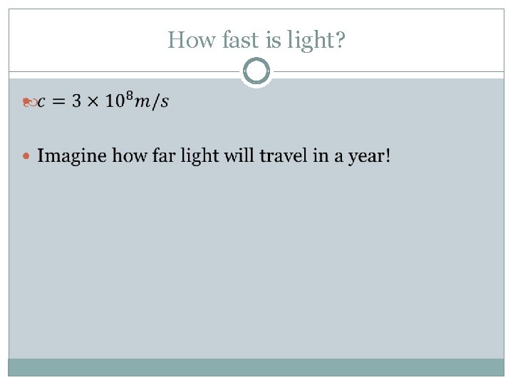 How fast is light? 