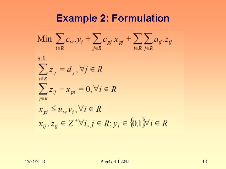 Example 2: Formulation 12/31/2003 Barnhart 1. 224 J 13 