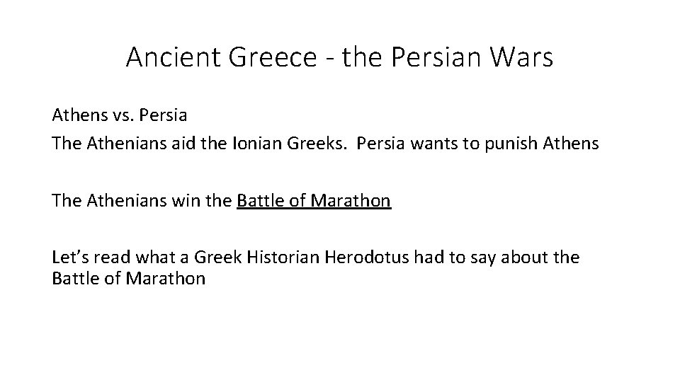 Ancient Greece - the Persian Wars Athens vs. Persia The Athenians aid the Ionian Ancient Greece - the Persian Wars Athens vs. Persia The Athenians aid the Ionian