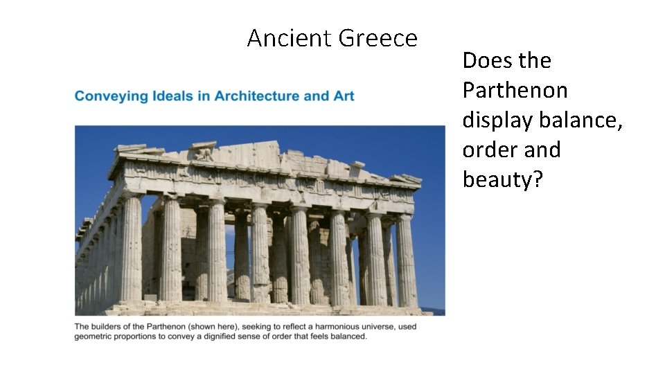 Ancient Greece Does the Parthenon display balance, order and beauty? Ancient Greece Does the Parthenon display balance, order and beauty?
