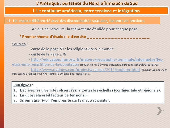 L’Amérique : puissance du Nord, affirmation du Sud I. Le continent américain, entre tensions