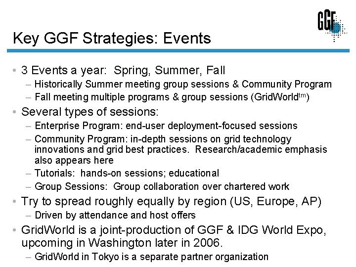 Key GGF Strategies: Events • 3 Events a year: Spring, Summer, Fall – Historically