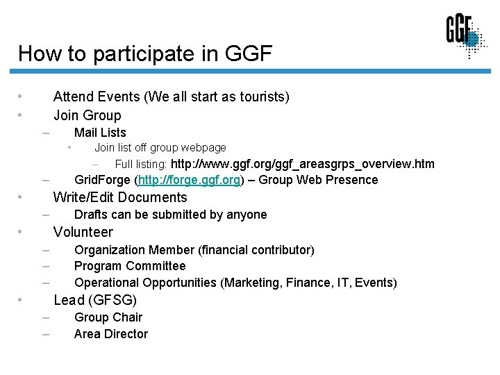 How to participate in GGF • • Attend Events (We all start as tourists)