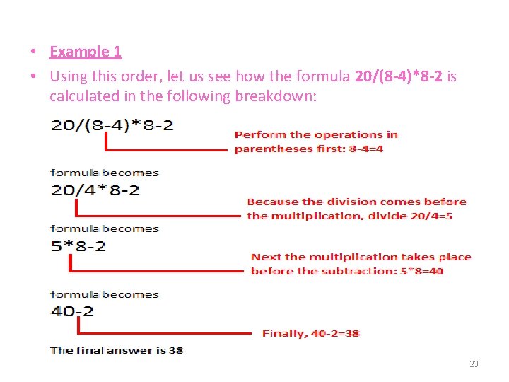  • Example 1 • Using this order, let us see how the formula