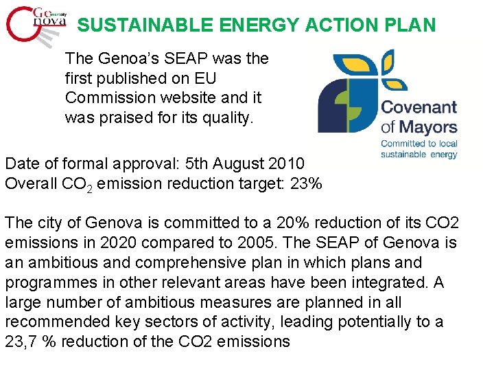 SUSTAINABLE ENERGY ACTION PLAN The Genoa’s SEAP was the first published on EU Commission