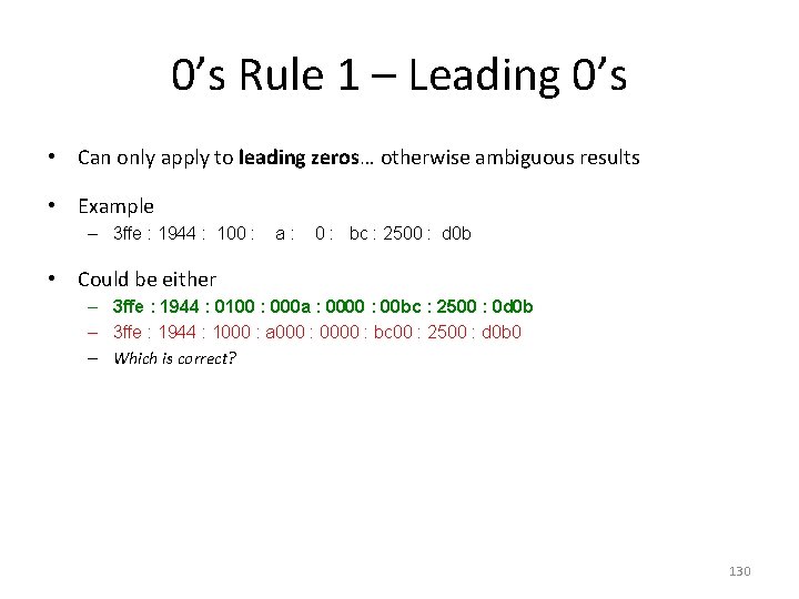 0’s Rule 1 – Leading 0’s • Can only apply to leading zeros… otherwise