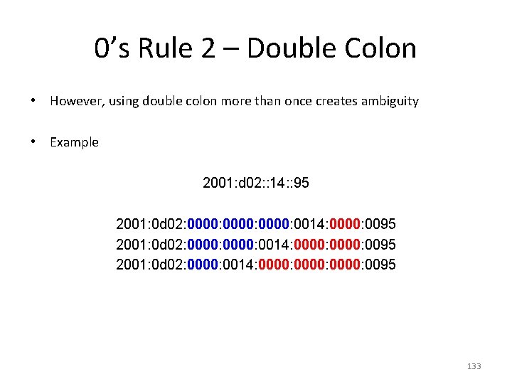 0’s Rule 2 – Double Colon • However, using double colon more than once