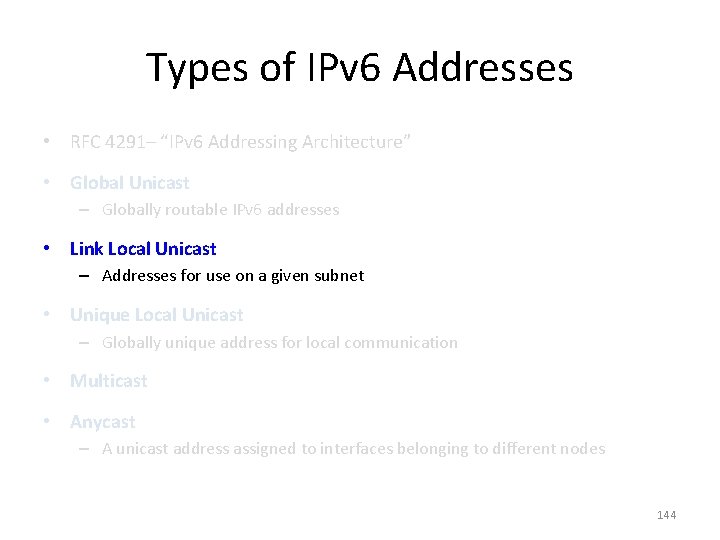 Types of IPv 6 Addresses • RFC 4291– “IPv 6 Addressing Architecture” • Global