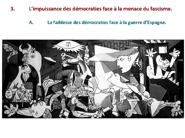 3. L’impuissance des démocraties face à la menace du fascisme. A. La faiblesse des