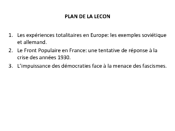 PLAN DE LA LECON 1. Les expériences totalitaires en Europe: les exemples soviétique et