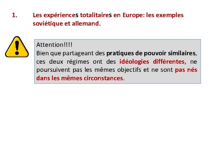 1. Les expériences totalitaires en Europe: les exemples soviétique et allemand. Attention!!!! Bien que