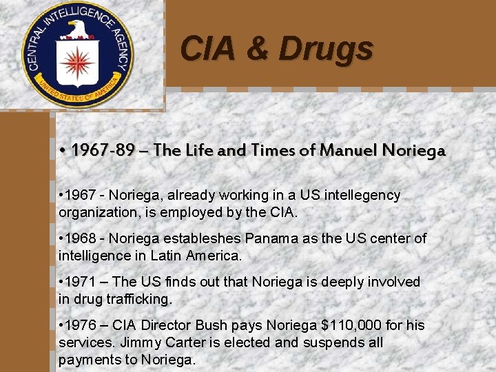CIA & Drugs • 1967 -89 – The Life and Times of Manuel Noriega