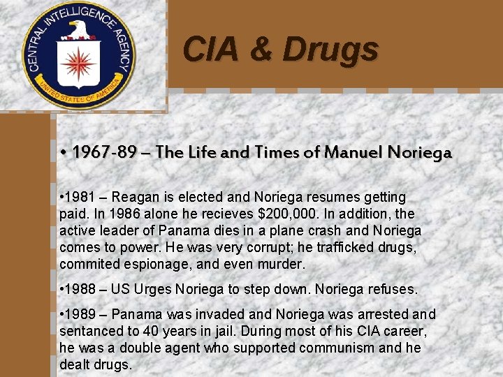 CIA & Drugs • 1967 -89 – The Life and Times of Manuel Noriega