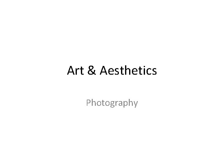 Art & Aesthetics Photography 