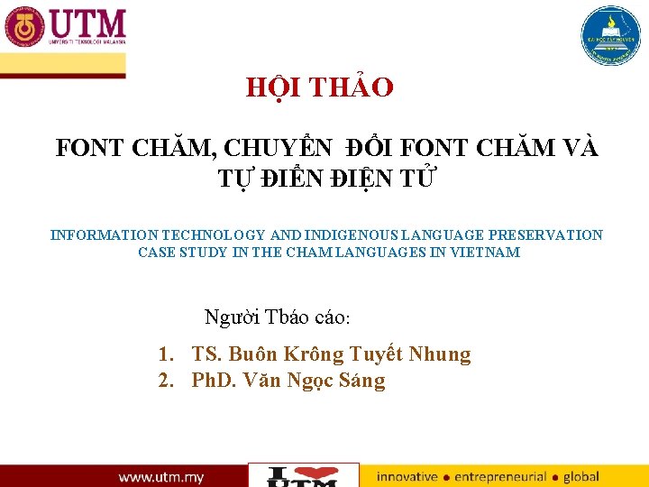 HỘI THẢO FONT CHĂM, CHUYỂN ĐỔI FONT CHĂM VÀ TỰ ĐIỂN ĐIỆN TỬ INFORMATION