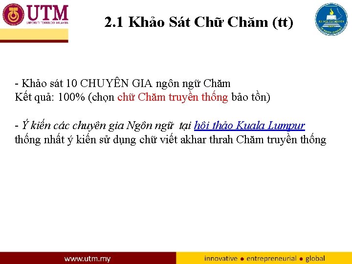 2. 1 Khảo Sát Chữ Chăm (tt) - Khảo sát 10 CHUYÊN GIA ngôn