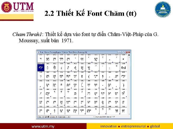 2. 2 Thiết Kế Font Chăm (tt) Cham Thrah 1: Thiết kế dựa vào