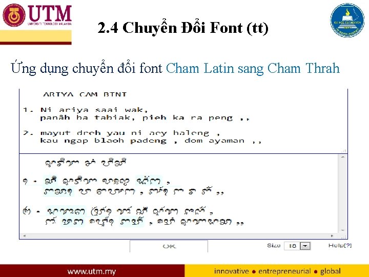 2. 4 Chuyển Đổi Font (tt) Ứng dụng chuyển đổi font Cham Latin sang