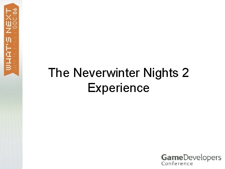 The Neverwinter Nights 2 Experience The Neverwinter Nights 2 Experience