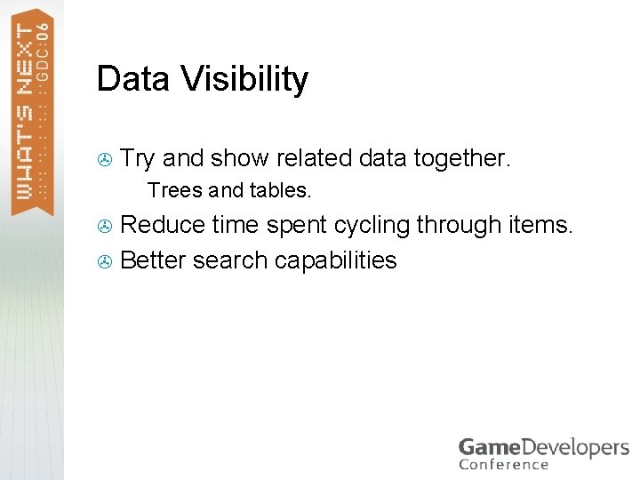 Data Visibility > Try and show related data together. > Trees and tables. Reduce Data Visibility > Try and show related data together. > Trees and tables. Reduce