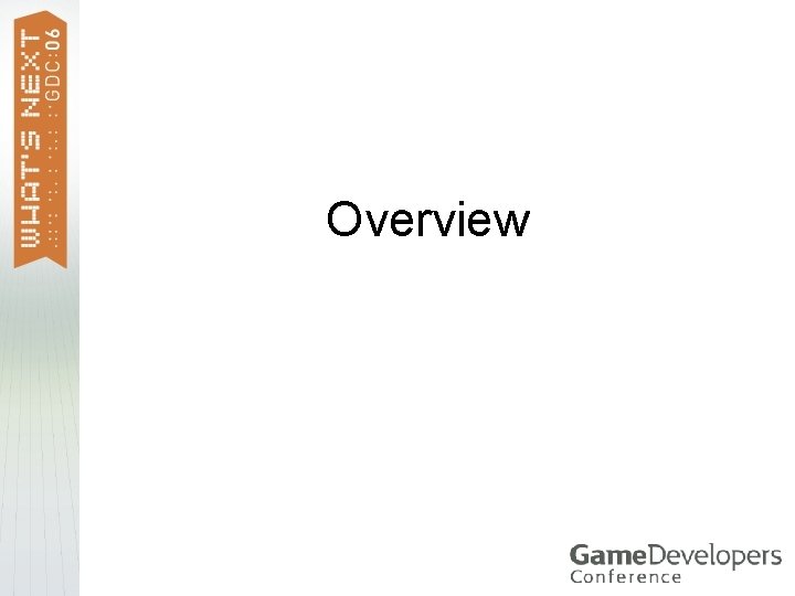 Overview Overview