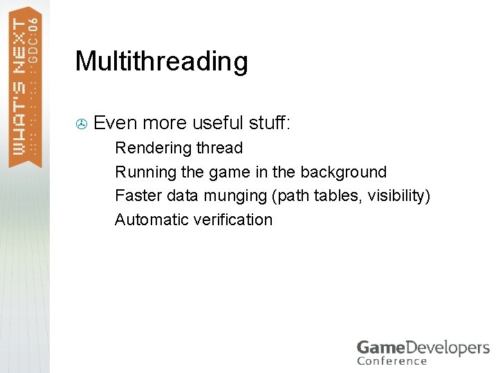 Multithreading > Even more useful stuff: Rendering thread > Running the game in the Multithreading > Even more useful stuff: Rendering thread > Running the game in the