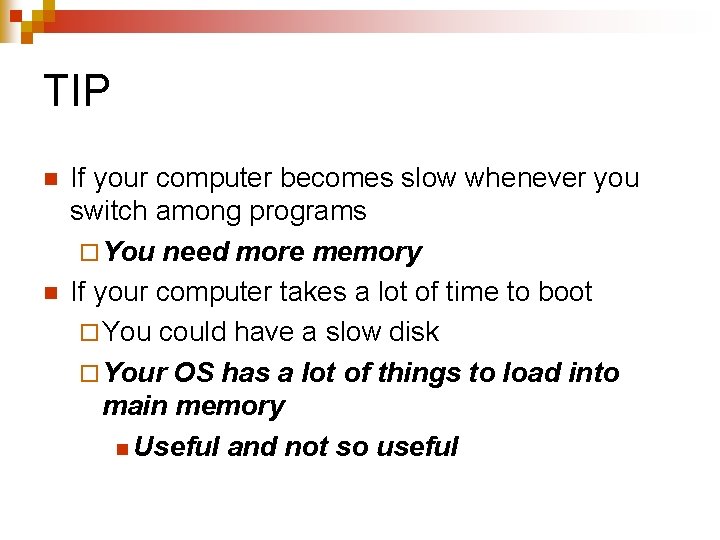 TIP n n If your computer becomes slow whenever you switch among programs ¨ TIP n n If your computer becomes slow whenever you switch among programs ¨