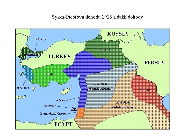 Sykes-Picotova dohoda 1916 a další dohody 