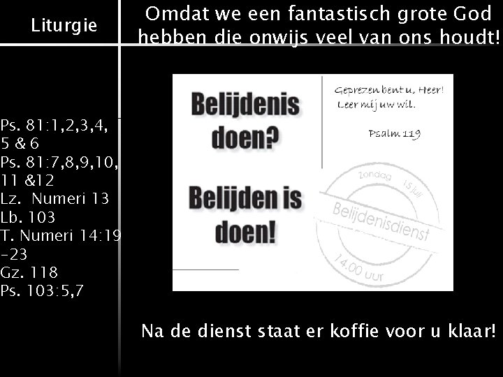 Liturgie Omdat we een fantastisch grote God hebben die onwijs veel van ons houdt!