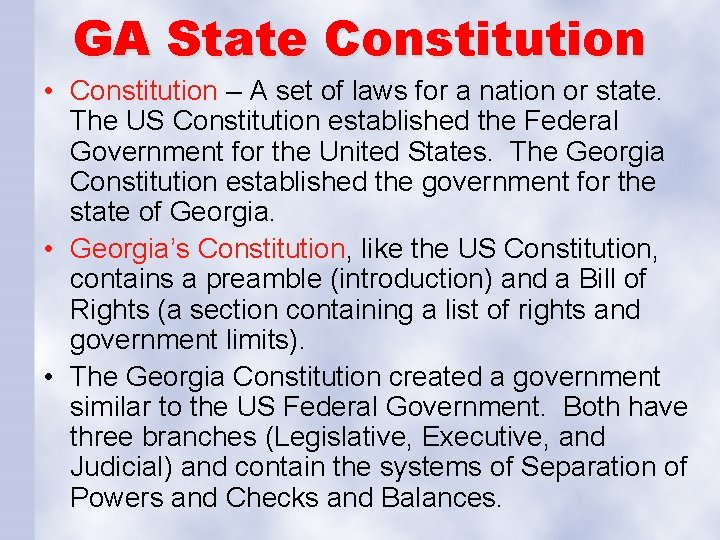 GA State Constitution • Constitution – A set of laws for a nation or