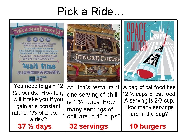 Pick a Ride… - You need to gain 12 ½ pounds. How long will