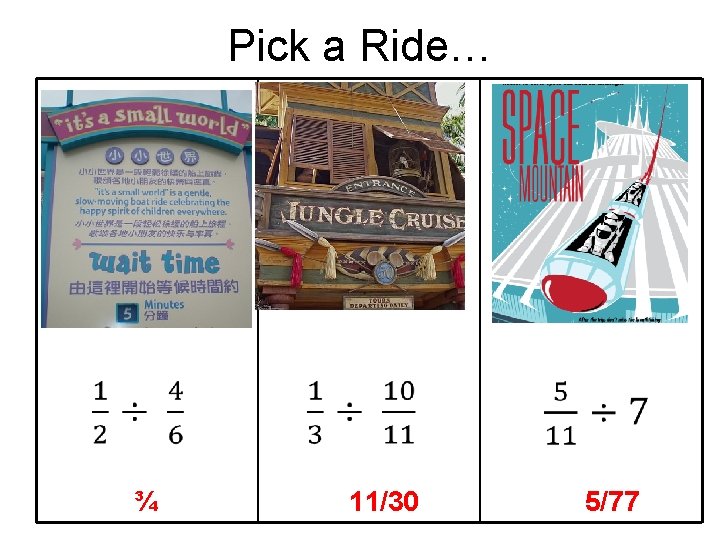 Pick a Ride… - ¾ 11/30 5/77 