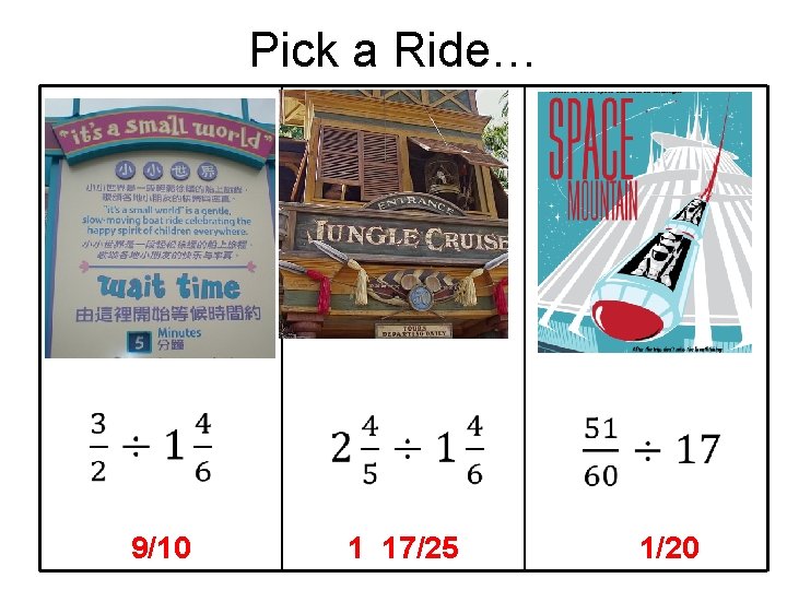 Pick a Ride… - 9/10 1 17/25 1/20 